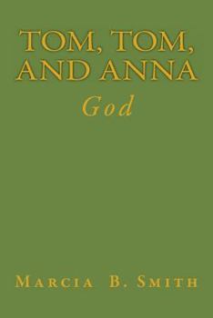 Paperback Tom, Tom, and Anna: God Book