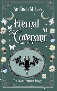 Eternal Covenant - Book #3 of the Living Covenant