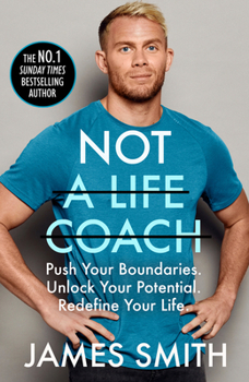 Hardcover Not a Life Coach: Push Your Boundaries. Unlock Your Potential. Redefine Your Life. Book