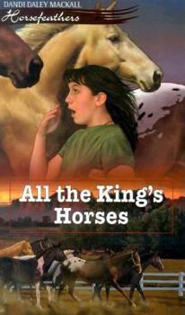 All the King's Horses (Mackall, Dandi Daley. Horsefeathers.) - Book #8 of the Horsefeathers