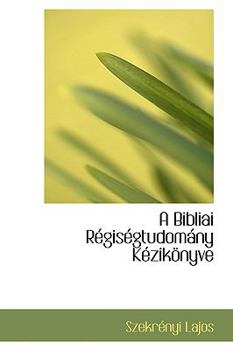 Paperback A Bibliai Racgisacgtudomainy Kaczikapnyve Book