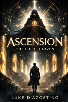 Ascension: The Lie of Heaven