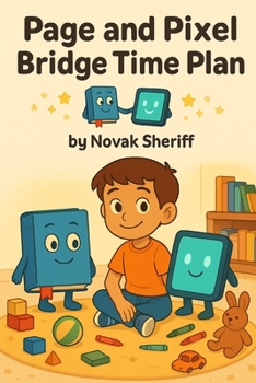 Paperback Page and Pixel Bridge Time Plan: A Screen-Time Story About Balance, Books, and Play Book