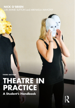 Paperback Theatre in Practice: A Student's Handbook Book