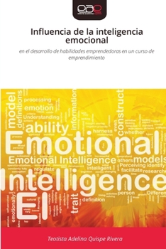 Influencia de la inteligencia emocional (Spanish Edition)