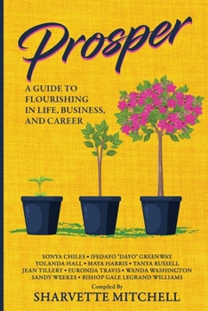 Paperback Prosper: A Guide to Flourishing in Life, Business, and Career Book