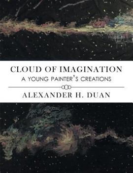 Paperback Cloud of Imagination: A Young Painter's Creations Book