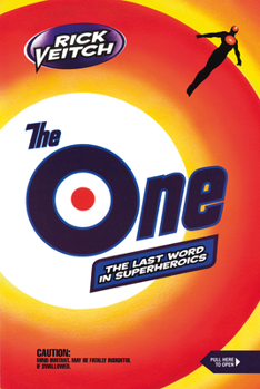 The One: The Last Word In Superheroics - Book  of the Rick Veitch's The One
