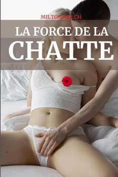 LA FORCE DE LA CHATTE: Une introduction et un manuel de base de la chatte des femmes