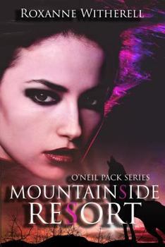 Mountainside Resort - Book #1 of the O'Neil Pack