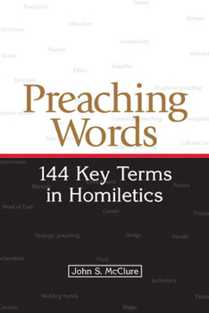 Paperback Preaching Words: 144 Key Terms in Homiletics Book