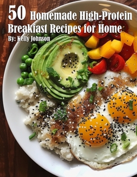 Paperback 50 Homemade High-Protein Breakfast Recipes for Home Book