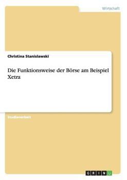 Die Funktionsweise der B�rse am Beispiel Xetra