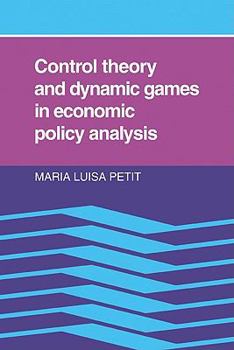 Paperback Control Theory and Dynamic Games in Economic Policy Analysis Book