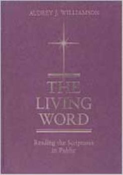 The Living Word: Reading the Scriptures in Public
