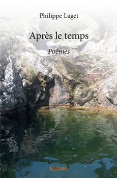 Paperback Après le temps (poèmes): Poèmes [French] Book