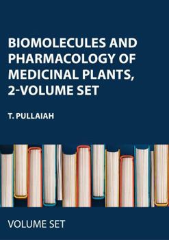 Misc. Biomolecules and Pharmacology of Medicinal Plants, 2-Volume Set Book