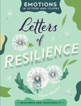 Letters of Resilience: A Creative Exploration of Strength and Perseverance Through Hand-Lettering (Emotions in Letters and Colors)