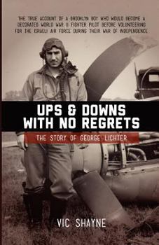 Paperback Ups and Downs With No Regrets: The Story of George Lichter Book