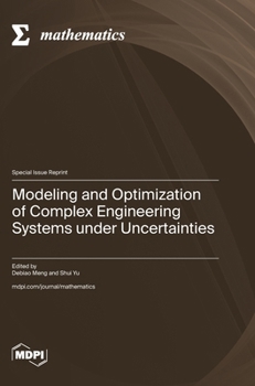 Hardcover Modeling and Optimization of Complex Engineering Systems under Uncertainties Book