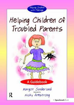 Paperback Helping Children of Troubled Parents: A Guidebook Book