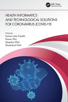 Paperback Health Informatics and Technological Solutions for Coronavirus (Covid-19) Book