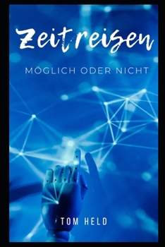 Paperback Zeitreisen: Möglich oder nicht [German] Book