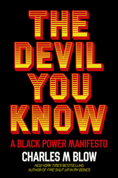 Hardcover The Devil You Know: A Black Power Manifesto Book