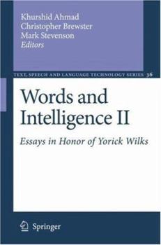 Hardcover Words and Intelligence II: Essays in Honor of Yorick Wilks Book