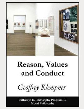 Paperback Reason, Values and Conduct: Pathways Program E. Moral Philosophy Book