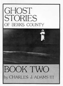 Paperback Ghost Stories of Berks County, Book 2 Book