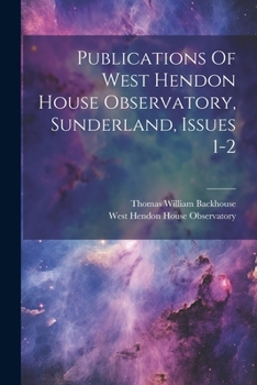 Paperback Publications Of West Hendon House Observatory, Sunderland, Issues 1-2 Book