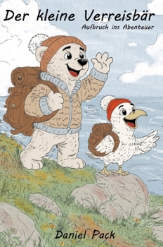 Der kleine Verreisbär: Aufbruch ins Abenteuer (German Edition)