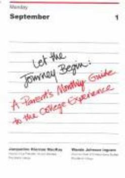 Paperback Let the Journey Begin: A Parent's Monthly Guide to the College Experience Book