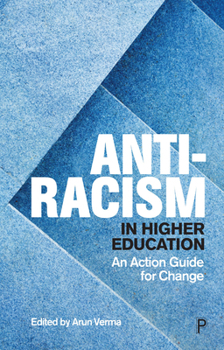 Paperback Anti-Racism in Higher Education: An Action Guide for Change Book