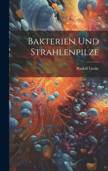 Hardcover Bakterien Und Strahlenpilze [German] Book