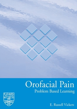 Orofacial Pain: Problem based learning