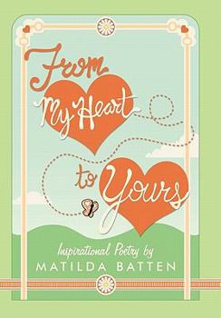 Hardcover From My Heart to Yours: Inspirational Poetry Book