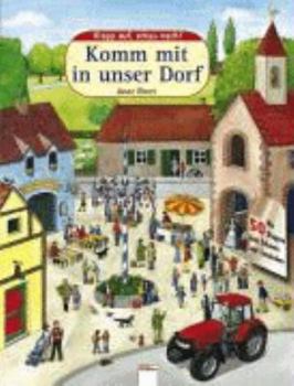 Paperback Komm mit in unser Dorf. Klapp auf, schau nach! [German] Book