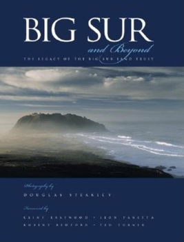 Hardcover Big Sur and Beyond: The Legacy of the Big Sur Land Trust Book