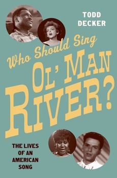 Hardcover Who Should Sing 'Ol' Man River'?: The Lives of an American Song Book