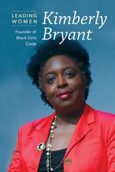 Library Binding Kimberly Bryant: Founder of Black Girls Code Book