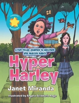 Paperback Hyper Harley: A Fun-Filled Journey to Wellness and Healthy Habits Book