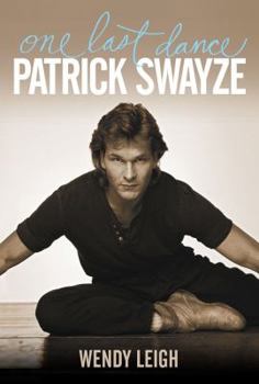 Hardcover Patrick Swayze: One Last Dance Book