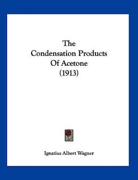 The Condensation Products Of Acetone
