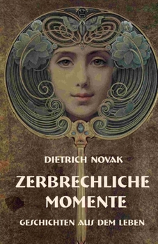 Paperback Zerbrechliche Momente: Geschichten aus dem Leben [German] Book