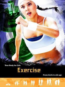 Exercise: From Birth to Old Age - Book  of the Your Body for Life