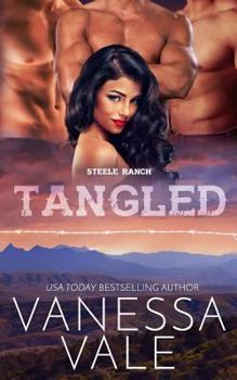 Tangled - Book #3 of the Steele Ranch