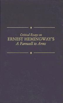 Hardcover Critical Essays on Ernest Hemingway's a Farewell to Arms Book