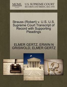 Paperback Strauss (Robert) V. U.S. U.S. Supreme Court Transcript of Record with Supporting Pleadings Book